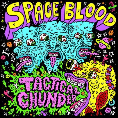 Space Blood Tactical Chunder