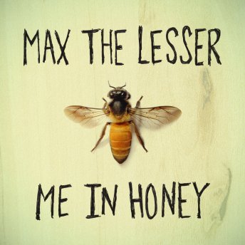 Max the Lesser Me in Honey R.E.M. cover
