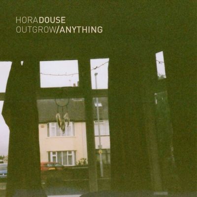 Hora Douse Outgrow Anything stream new music