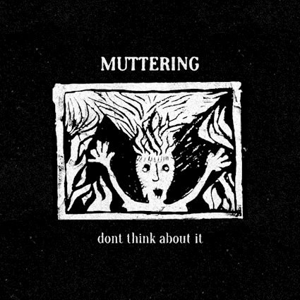 Muttering band Don't Think About It EP review