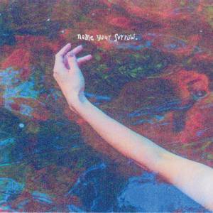 Pillow Queens Name Your Sorrow album cover artwork