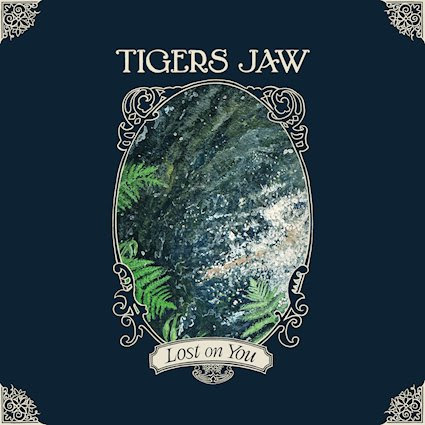 Tigers Jaw Lost On You album artwork